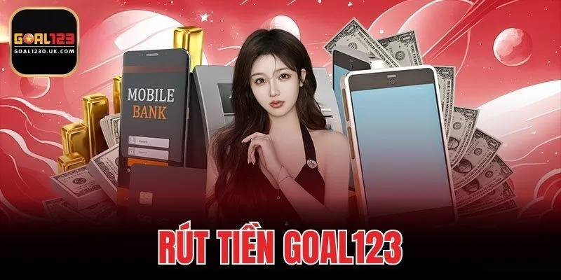 Rút Tiền GOAL123